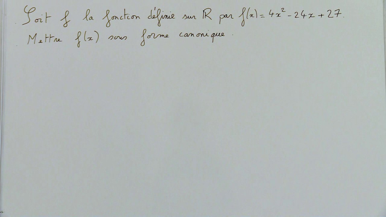 Déterminer la forme canonique d'une fonction polynôme du second degré - 1re