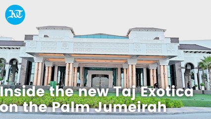 Inside the new Taj Exotica on the Palm Jumeirah