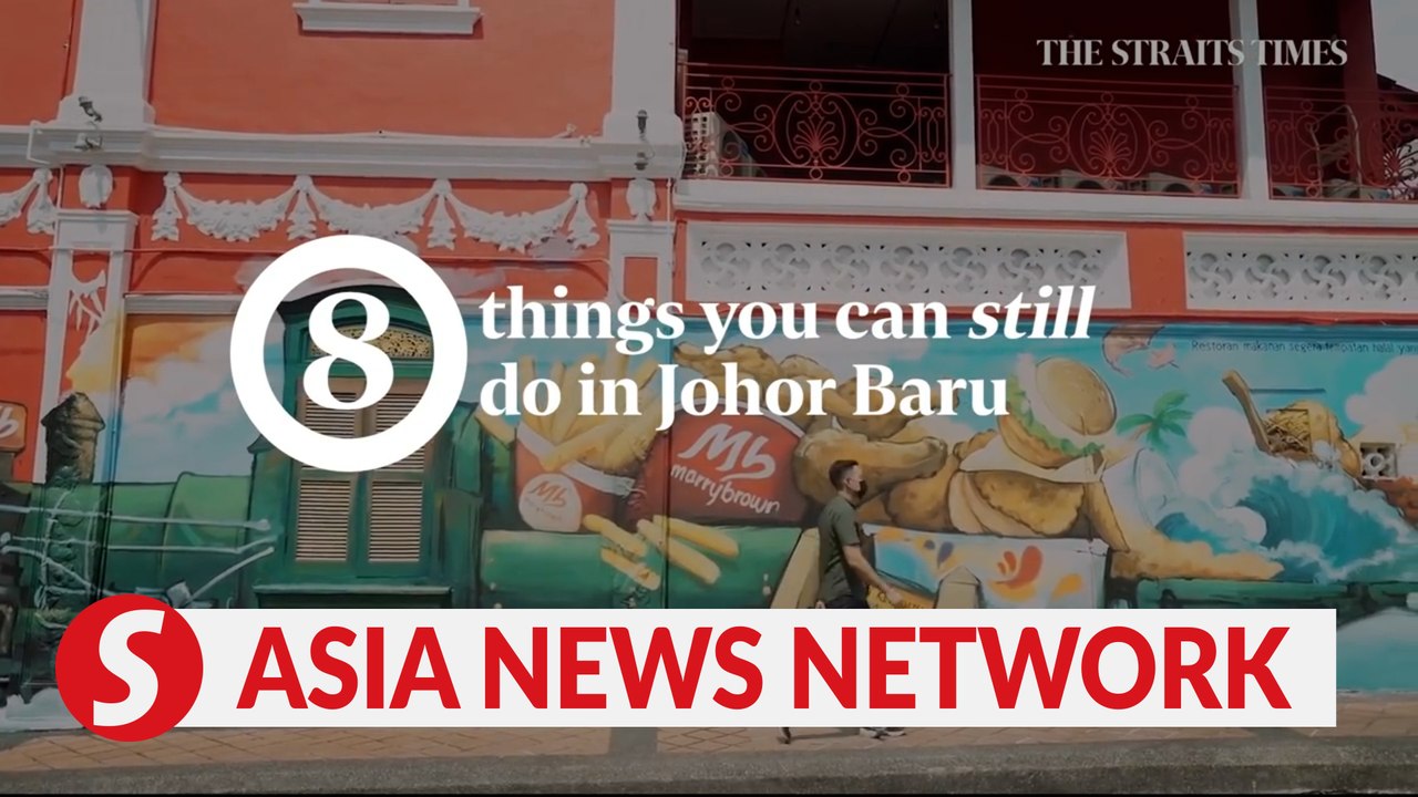 The Straits Times | Eight things you can still do in Johor Baru