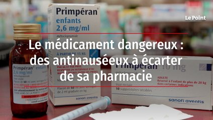 Le médicament dangereux : des antinauséeux à écarter de sa pharmacie