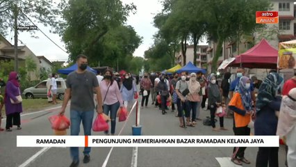 Ramadan | Ribuan pengunjung serbu Bazar Ramadan Kelana Jaya