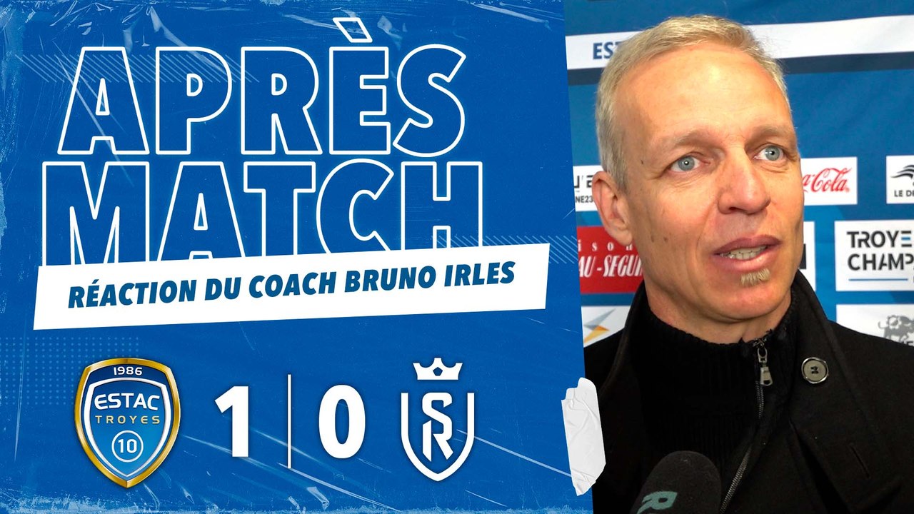 ESTAC 1-0 Reims | Réactions du coach troyen Bruno Irles