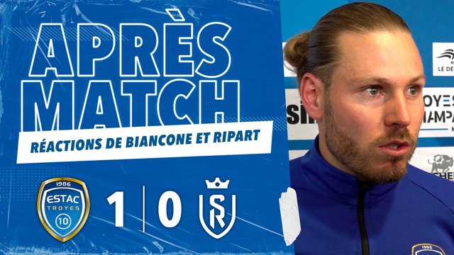 ESTAC 1-0 Reims | Réactions de Biancone et Ripart