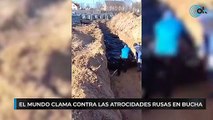 El mundo clama contra las atrocidades rusas en Bucha