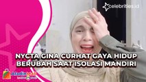 Nycta Gina Curhat Gaya Hidup Berubah saat Isolasi Mandiri