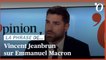 Vincent Jeanbrun: «Emmanuel Macron prend l’Elysée pour son QG de campagne»