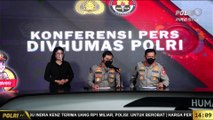 PRESISI UPDATE  : Konferensi Pers Div Humas Polri Update Situasi Kamtibmas