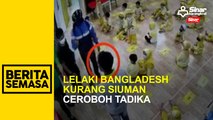 Lelaki Bangladesh kurang siuman ceroboh tadika