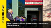 El paro baja en 2.921 personas en marzo y los contratos fijos se disparan