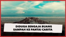 Duh! Dua Orang Diduga Sengaja Bawa Segerobak Sampah untuk Dibuang ke Pantai Carita