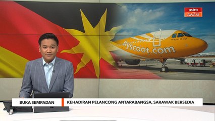 Buka Sempadan | Kehadiran pelancong antarabangsa, Sarawak sudah bersedia