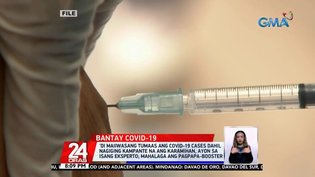 'Di maiiwasang tumaas ang COVID-19 cases dahil nagiging kampante na ang karamihan, ayon sa isang eksperto; mahalaga ang pagpapa-booster | 24 Oras