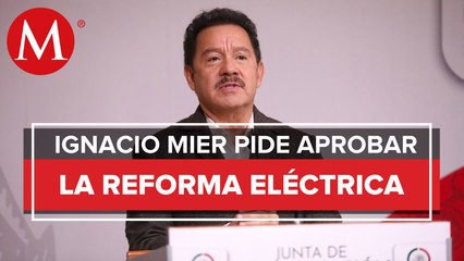 “Si se rechaza reforma eléctrica, nos vamos a arrepentir toda la vida”: Mier
