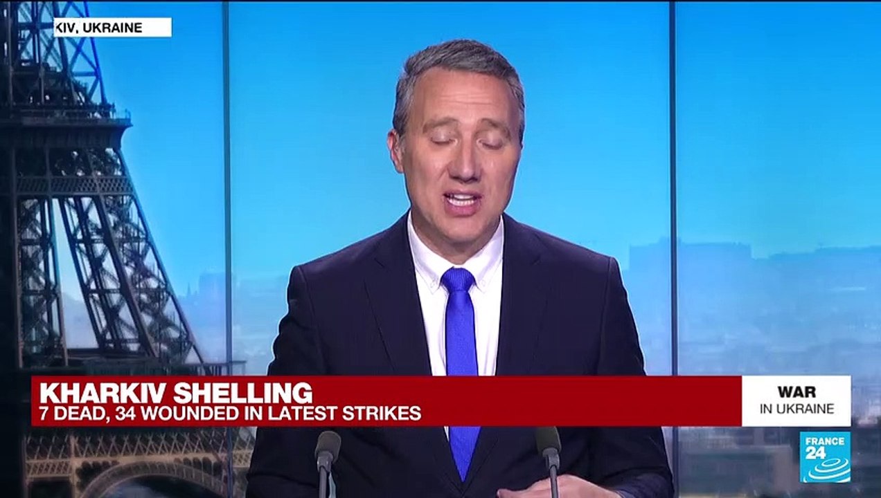 Kharkiv shelling: 7 dead, 34 wounded in latest strikes