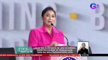 Lakas ng kampanya ni Leni Robredo, nasa pagsisikap at pagkakaisa raw ng mga tagasuporta niya | SONA