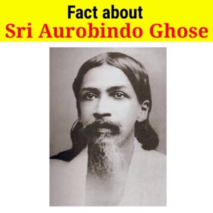Fact about Sri Aurvindo Gosh ||  अरविंद घोष के बारे में कुछ खास बातें  