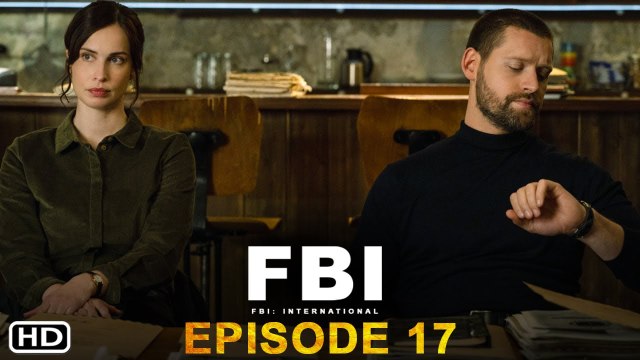 FBI International Episode 17 Promo (2022) CBS, Release Date, FBI 01x17 Promo, Ending, Trailer