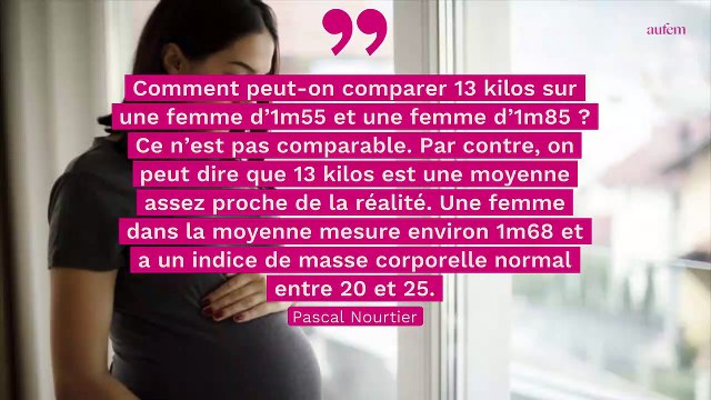On m'a dit... qu’une femme ne doit pas prendre plus de 13 kilos pendant la grossesse
