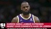 Report: Kareem Abdul-Jabbar ExpressesRegret Over Comments Made on LeBron James