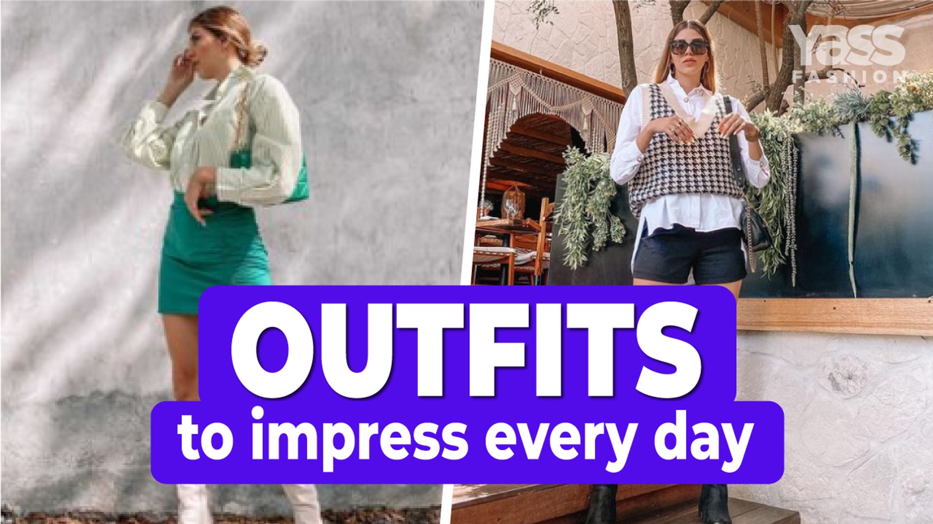 Killer outfits to impress every day