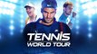 Tennis World Tour (PS4, XBOX, Switch, PC) : date de sortie, trailer, news et gameplay du jeu de tennis