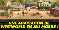 Westworld (iOS, Android) : date de sortie, apk, news et gameplay de l'adaptation de la série