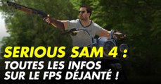 Serious Sam 4 (PC) : date de sortie, trailer, news et gameplay du fps