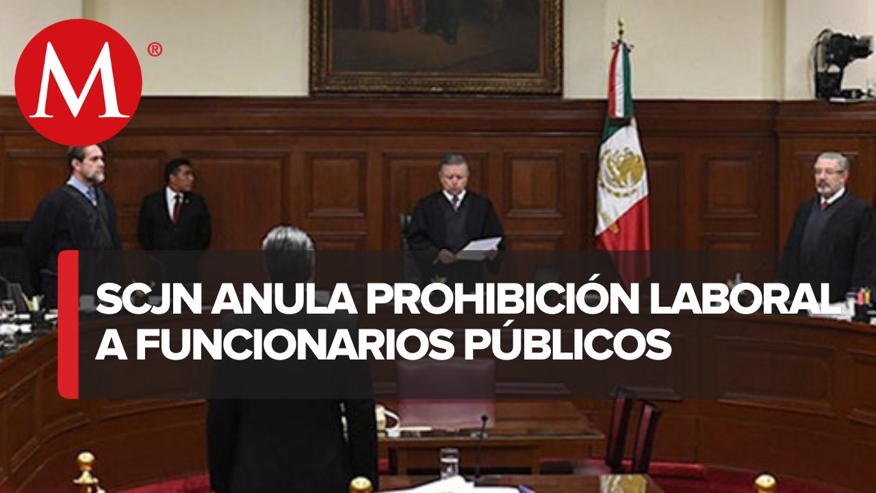 Corte quita 'candado' que prohibía a ex funcionarios trabajar por 10 años en empresas privadas