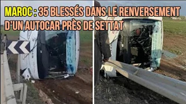Maroc : Le renversement d’un autocar près de Settat
