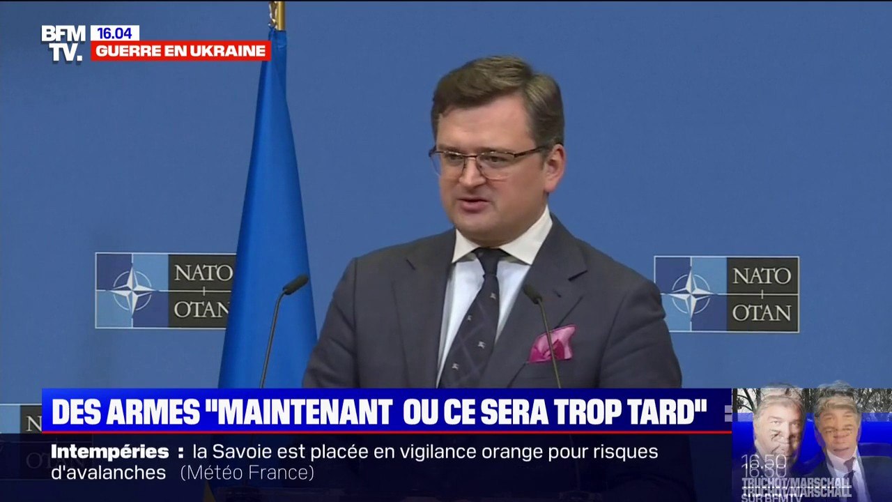 Le ministre ukrainien des Affaires étrangères demande à l'Otan des armes "maintenant ou ce sera trop tard"