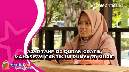 Ajar Tahfidz Quran Gratis, Mahasiswi Cantik ini Punya 70 Murid