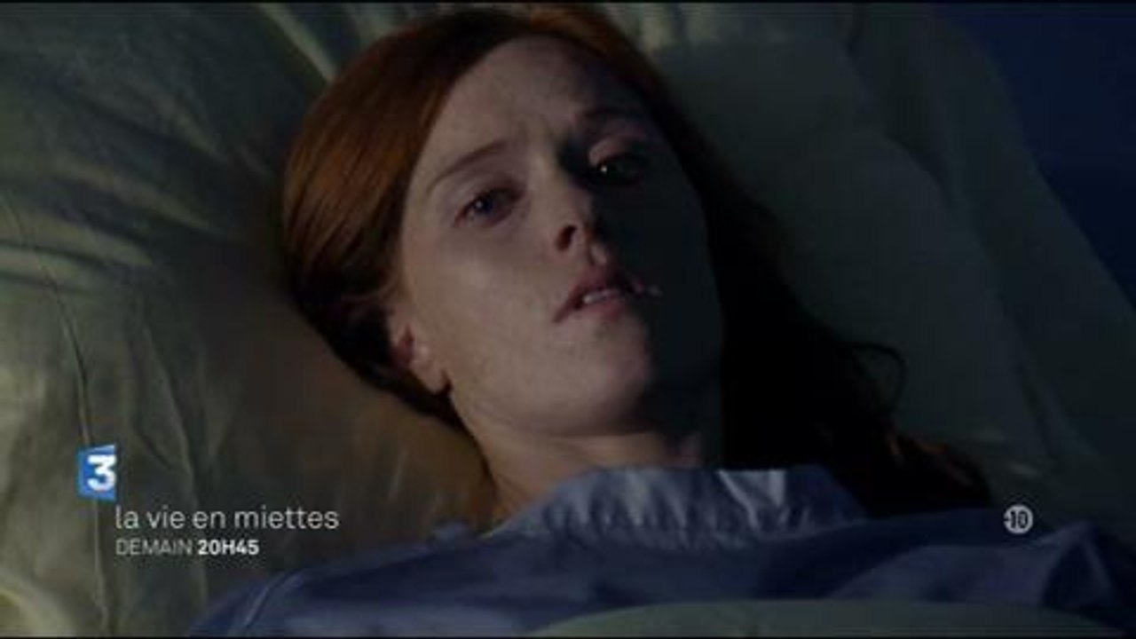 La vie en miettes (France 3) 9 février