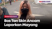 Ancam Lapor Polisi, Pihak Tan Skin Ngaku Rugi Ratusan Juta Rupiah Imbas Ulasan Negatif Mayang