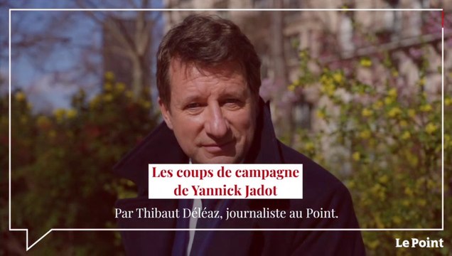 Les coups de campagne de Yannick Jadot