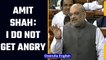 Amit Shah: I do not get angry, high pitched voice, a manufacturing defect | Oneindia News