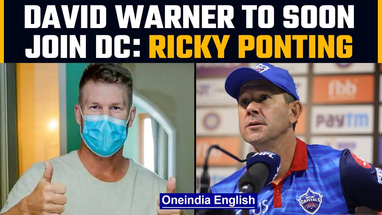 IPL 2022: David Warner to soon join Delhi Capitals reveals Ricky Ponting |Oneindia News