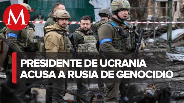 En Bucha hubo crímenes de guerra que se reconocerán como genocidio, dice Zelenski