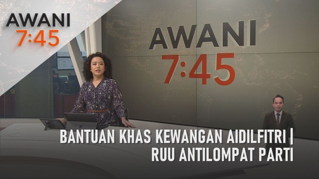 AWANI 7:45 [05/04/2022] - Bantuan khas kewangan Aidilfitri | RUU Antilompat Parti | Suspek kes jenayah, dadah
