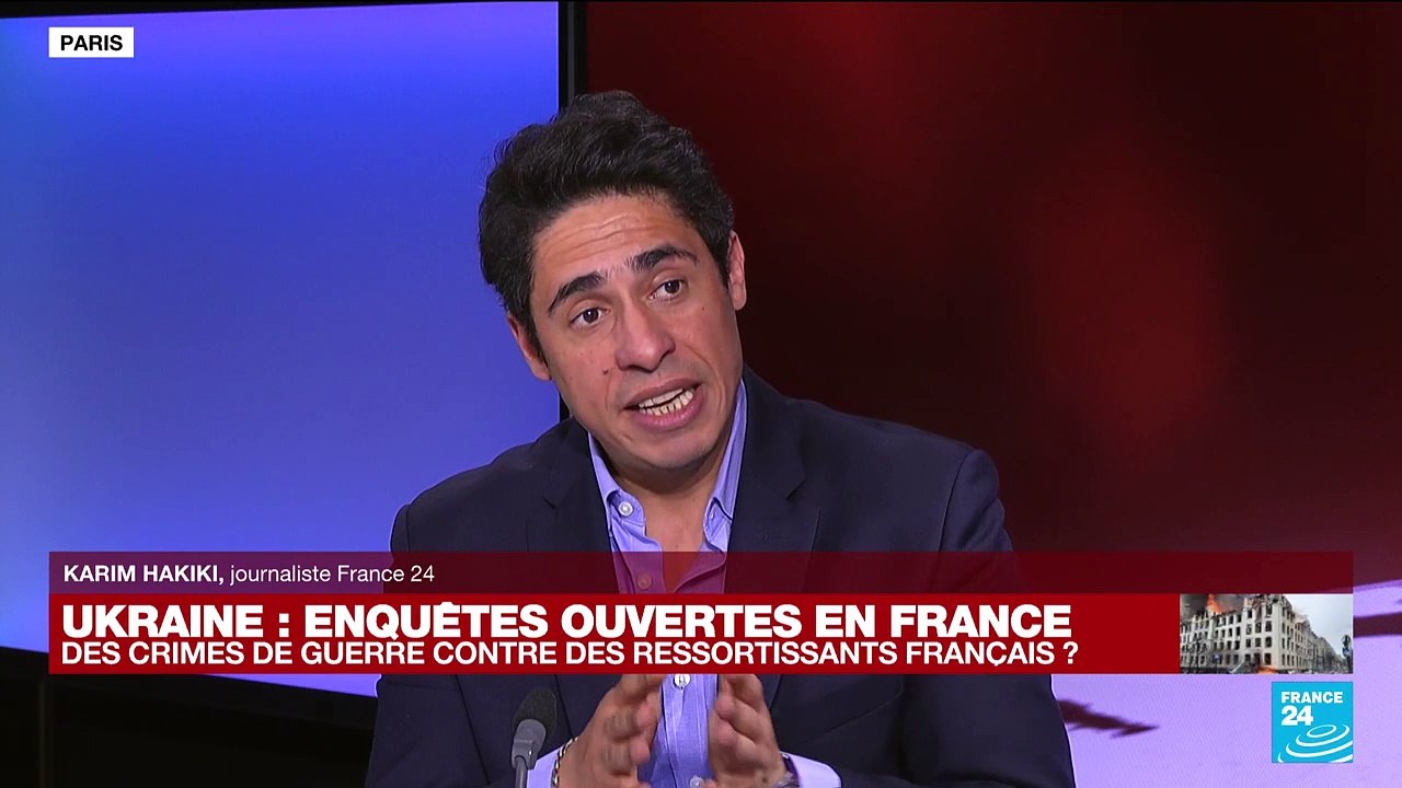 Guerre en Ukraine : la France ouvre des enquêtes sur d'éventuels crimes de guerre commis contre ses ressortissants