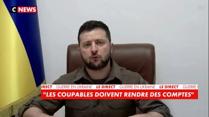 Volodymyr Zelensky : «Les coupables doivent rendre des comptes»