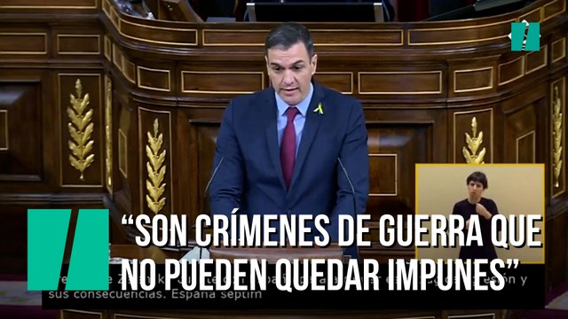Sánchez: Son crímenes de guerra que no pueden quedar impunes