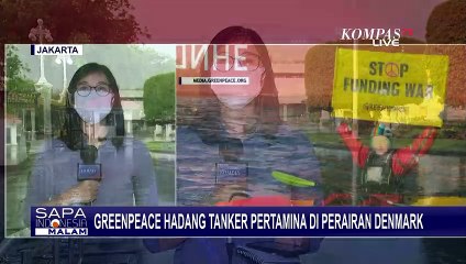 Kapal Tanker Pertamina Dicegat Aktivis Greenpeace, Bagaimanakah Pemerintah Mengambil Keputusan?