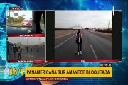 Ica: Panamericana Sur vuelve a amanecer bloqueada por piquetes de manifestantes