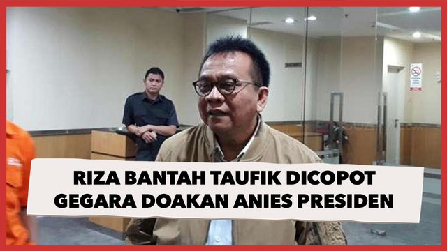 Riza Bantah Taufik Dicopot dari Wakil Ketua DPRD DKI Gegara Doakan Anies Presiden