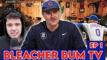 Previewing The 2022 Chicago Cubs: Bleacher Bum TV Episode 1
