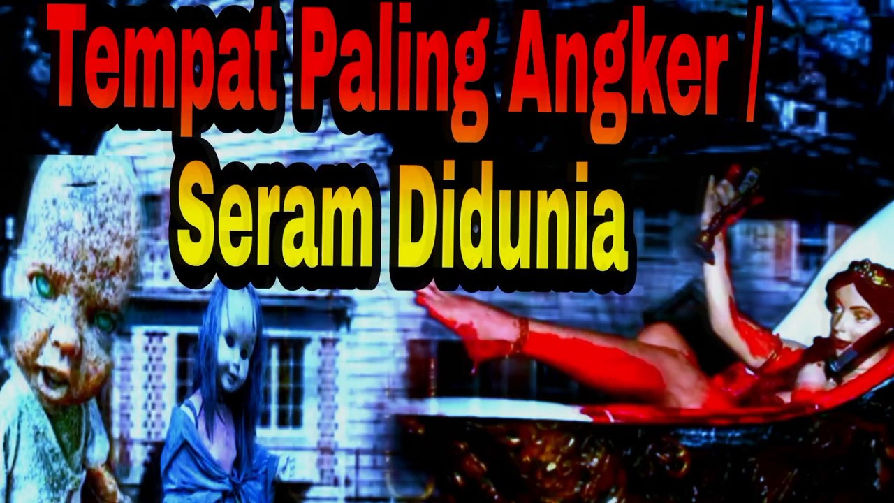 Tempat Terseram Didunia ,Konon Meninggalkan Sejarah Mistis