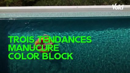 VOICI : BEAUTÉ / Manucure color block