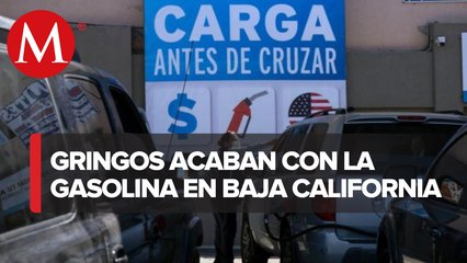 Estadounidenses cruzan la frontera hacia Baja California para comprar gasolina