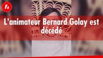 FEMME ACTUELLE - L'animateur Bernard Golay est décédé