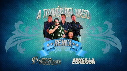 Banda Los Sebastianes De Saúl Plata - A Través Del Vaso